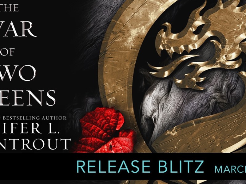 Release Blitz: The War or Two Queens by Jennifer L&nbsp;Armentrout